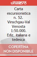 Carta escursionistica n. 52. Vinschgau-Val Venosta 1:50.000. Ediz. italiana e tedesca art vari a