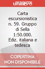 Carta escursionistica n. 59. Gruppo di Sella 1:50.000. Ediz. italiana e tedesca art vari a