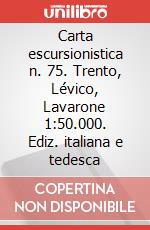 Carta escursionistica n. 75. Trento, Lévico, Lavarone 1:50.000. Ediz. italiana e tedesca art vari a