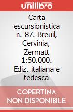 Carta escursionistica n. 87. Breuil, Cervinia, Zermatt 1:50.000. Ediz. italiana e tedesca art vari a