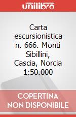 Carta escursionistica n. 666. Monti Sibillini, Cascia, Norcia 1:50.000 art vari a