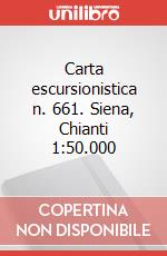 Carta escursionistica n. 661. Siena, Chianti 1:50.000 art vari a