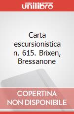 Carta escursionistica n. 615. Brixen, Bressanone art vari a