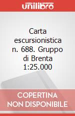 Carta escursionistica n. 688. Gruppo di Brenta 1:25.000 art vari a