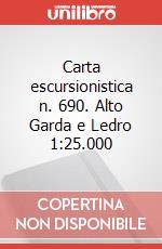 Carta escursionistica n. 690. Alto Garda e Ledro 1:25.000 art vari a