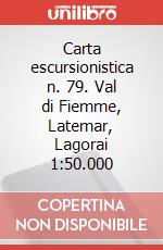 Carta escursionistica n. 79. Val di Fiemme, Latemar, Lagorai 1:50.000 art vari a