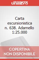 Carta escursionistica n. 638. Adamello 1:25.000 art vari a