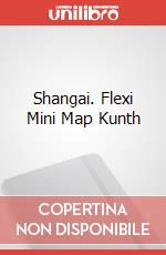 Shangai. Flexi Mini Map Kunth art vari a