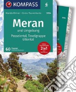 Guida escursionistica n. 5704. Meran und umgebung. Con carta articolo cartoleria