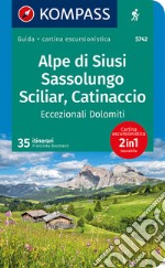 Guida escursionistica n. 5742. Alpe di Siusi, Sassolungo, Sciliar, Catinaccio, Eccezionali Dolomiti. Con carta articolo cartoleria di Baumann Franziska