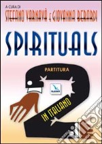 Spirituals! Partitura con gli accompagnamenti articolo cartoleria di Varnavà S. (cur.); Berardi G. (cur.)