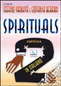 Spirituals! Partitura con gli accompagnamenti articolo cartoleria di Varnavà S. (cur.) Berardi G. (cur.)