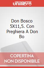 Don Bosco 5X11,5. Con Preghiera A Don Bo