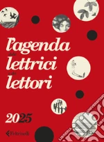 Agenda delle lettrici e dei lettori Feltrinelli 2025 (L') art vari a