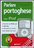 Parlare portoghese con iPod. Con CD-ROM articolo cartoleria