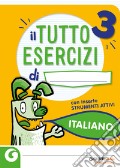 Tuttoesercizi italiano. Per la Scuola elementare. Vol. 3 articolo cartoleria di Favillini Alessandra
