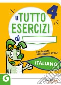 Tuttoesercizi. Italiano. Per la 4ª classe elementare articolo cartoleria di Favillini Alessandra