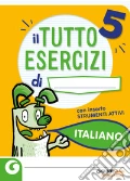 Tuttoesercizi italiano. Per la Scuola elementare. Vol. 5 articolo cartoleria di Favillini Alessandra