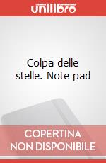 Colpa delle stelle. Note pad art vari a