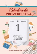 Calendario dei proverbi 2024 articolo cartoleria di Ferrigato R. (cur.)