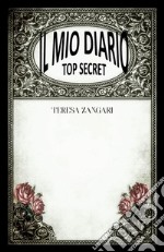 Mio diario. Top secret (Il) articolo cartoleria di Zangari Teresa