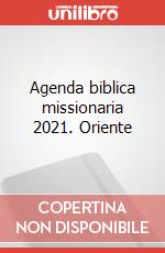 Agenda biblica missionaria 2021. Oriente articolo cartoleria