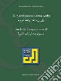 ILA. Certificazione lingua araba. Livello A2. Competenze orali articolo cartoleria di Benchina Hocine Rocchetti Nadia