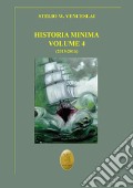 Historia minima. Nuova ediz.. Vol. 4: 2015-2016 articolo cartoleria di Venceslai Stelio W.
