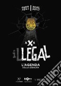 Illegal. L'agenda della legalità 2022-2023. Nera articolo cartoleria