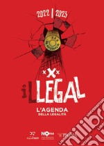 Illegal. L'agenda della legalità 2022-2023. Rossa