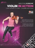 Violin in action. Corso completo di violino. Ediz. italiana e inglese art vari a