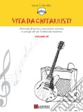 Vita da chitarristi. Manuale di tecnica, meccanica, armonia e consigli utili per il chitarrista moderno. Vol. 3: Lezioni 31-45 art vari a