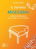 Il pianista moderno. Metodo preparatorio allo studio del pianoforte articolo cartoleria di Aiello Virginio