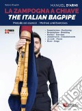 La zampogna a chiave. The italian bagpipe. Ediz. multilingue. Con Video art vari a