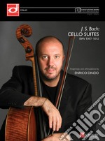 J. S. Bach: cello suites BWV 1007-1012. Fingerings and articulations by Enrico Dindo. Ediz. italiana e inglese articolo cartoleria di Bach Johann Sebastian; Dindo E. (cur.)