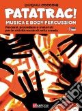 Patatrac! Musica e body percussion. Percorsi, procedure e materiali per le attività musicali nella scuola art vari a