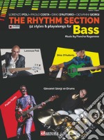 The rhythm section. Bass. 52 styles & playalong for Bass. Metodo. Ediz. bilingue. Con File audio per il download articolo cartoleria di Poli Lorenzo; Costa Paolo; D'Autorio Dino