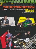 The rhythm section. Bass. 52 styles & playalong for Bass. Metodo. Ediz. bilingue. Con File audio per il download art vari a