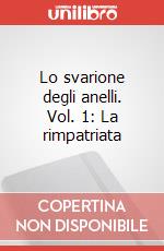 Lo svarione degli anelli. Vol. 1: La rimpatriata art vari a