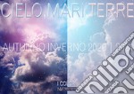 Cielo, mari, terre. I colori. Autunno Inverno 2020-2021. Ediz. illustrata