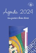 Agenda 2024 con poesie e brevi storie articolo cartoleria di Ulivieri A. (cur.)