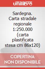 Sardegna. Carta stradale regionale 1:250.000 (carta plastificata stesa cm 86x120) art vari a