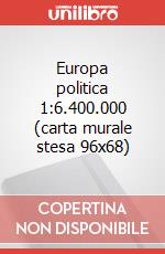 Europa politica 1:6.400.000 (carta murale stesa 96x68) art vari a