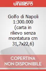 Golfo di Napoli 1:300.000 (carta in rilievo senza montatura cm 31,7x22,6)