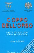 Coppo dell'Orso. Carta dei sentieri della Vallelonga. Trasacco, Collelongo, Villavallelonga 1:25.000 art vari a
