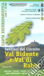 Sentieri del circuito. Val Bidente e Val di Rabbi 1:30.000 art vari a