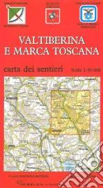 Val Tiberina e Marca Toscana. Carta escursionistica 1:50.000
