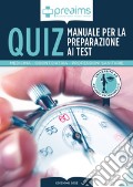 Preaims. Manuale dei quiz per la preparazione ai test di Medicina, Odontoiatria e Professioni Sanitarie articolo cartoleria