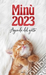 Minù. Agenda del gatto 2023 articolo cartoleria