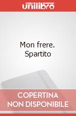 Mon frere. Spartito art vari a